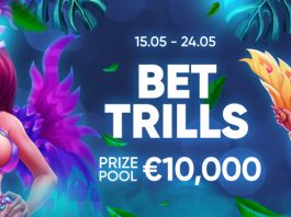 BET TRILLS Enjoy the variety of games and get your share of the €10,000 prize fund!